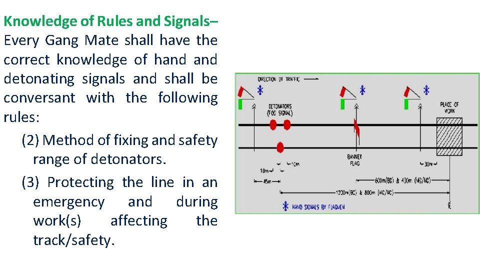 Knowledge of Rules and Signals– Every Gang Mate shall have the correct knowledge of