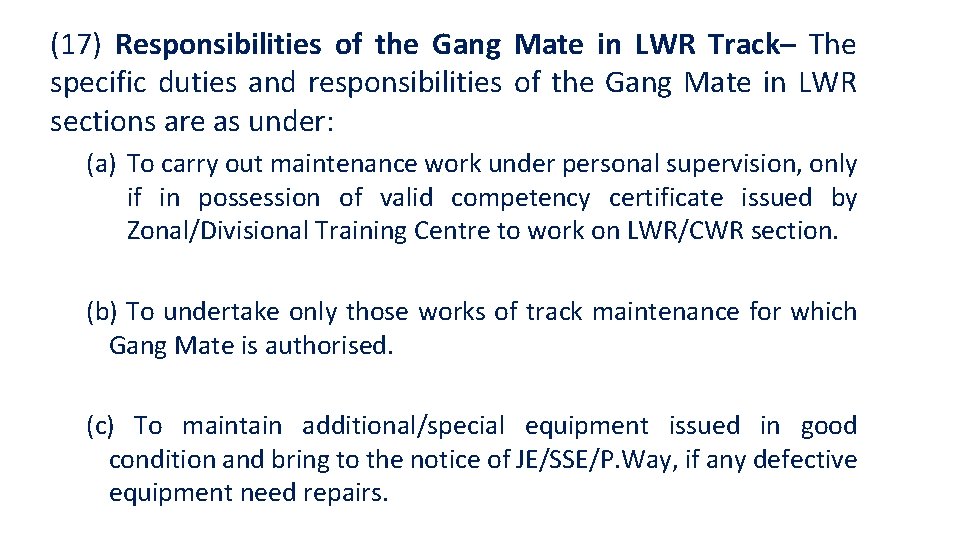 (17) Responsibilities of the Gang Mate in LWR Track– The specific duties and responsibilities