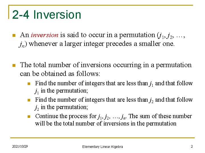 2 -4 Inversion n An inversion is said to occur in a permutation (j