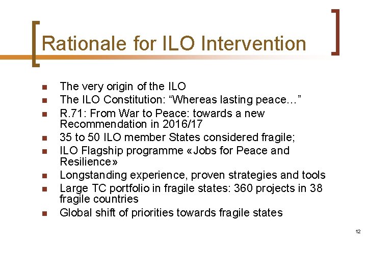 Rationale for ILO Intervention n n n n The very origin of the ILO