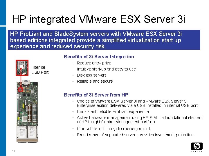 HP integrated VMware ESX Server 3 i HP Pro. Liant and Blade. System servers