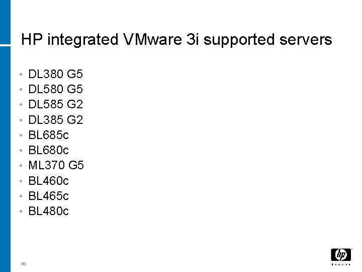 HP integrated VMware 3 i supported servers • • • 30 DL 380 G