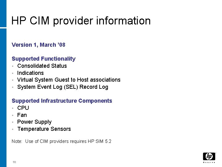 HP CIM provider information Version 1, March ’ 08 Supported Functionality • Consolidated Status