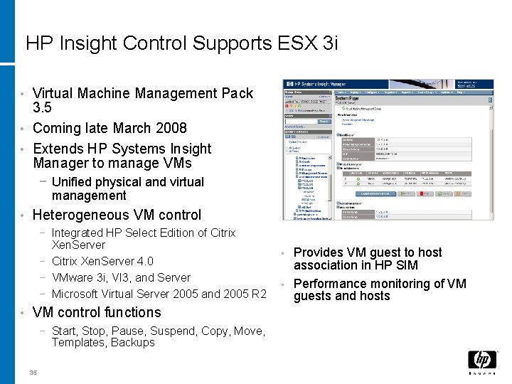 HP Insight Control Supports ESX 3 i Virtual Machine Management Pack 3. 5 •