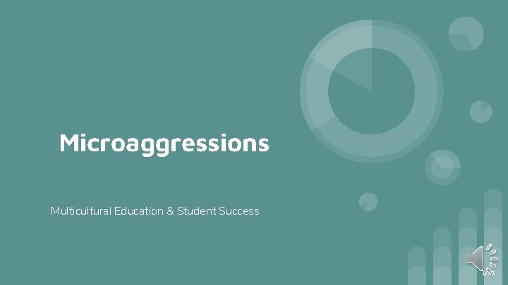 Microaggressions Multicultural Education & Student Success 1/12 