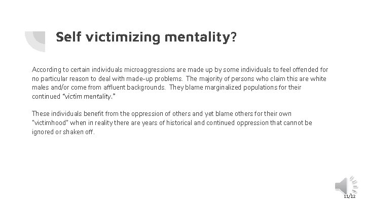Self victimizing mentality? According to certain individuals microaggressions are made up by some individuals