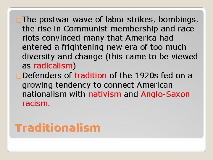 �The postwar wave of labor strikes, bombings, the rise in Communist membership and race