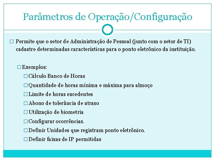 Parâmetros de Operação/Configuração � Permite que o setor de Administração de Pessoal (junto com