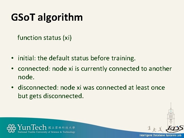 GSo. T algorithm function status (xi) • initial: the default status before training. •