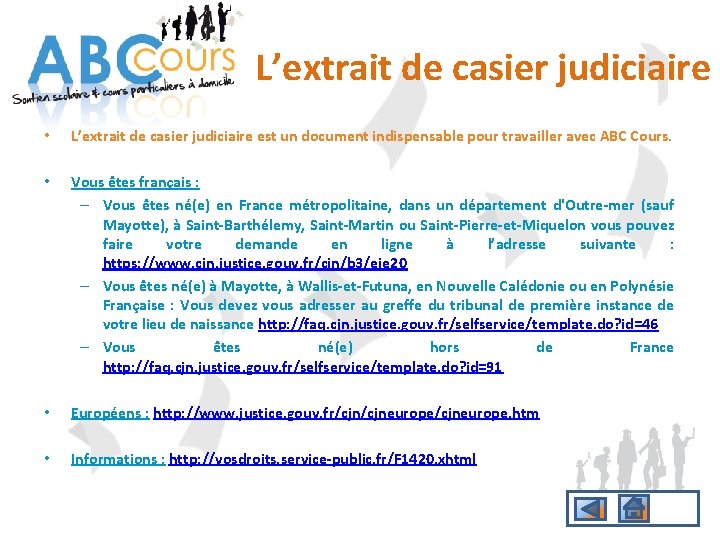 L’extrait de casier judiciaire • L’extrait de casier judiciaire est un document indispensable pour