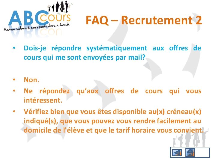 FAQ – Recrutement 2 • Dois-je répondre systématiquement aux offres de cours qui me