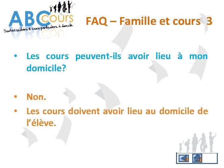 FAQ – Famille et cours 3 • Les cours peuvent-ils avoir lieu à mon