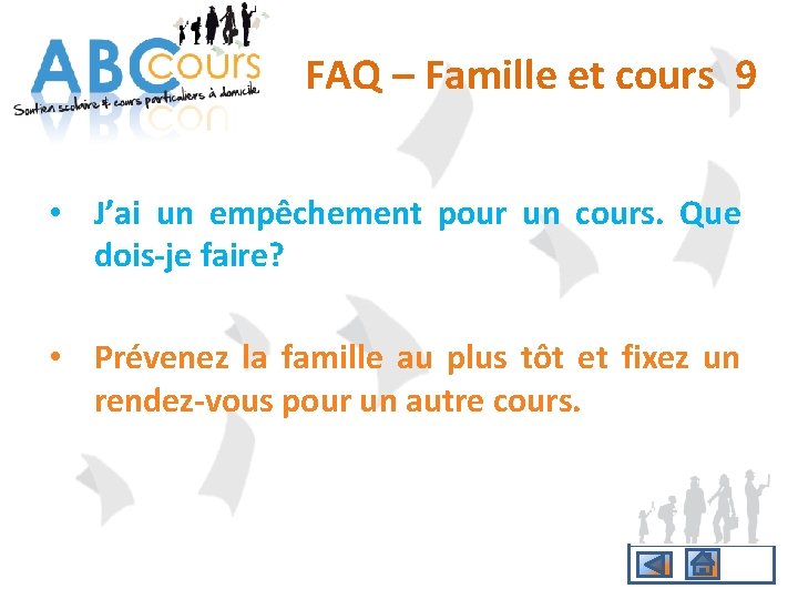 FAQ – Famille et cours 9 • J’ai un empêchement pour un cours. Que