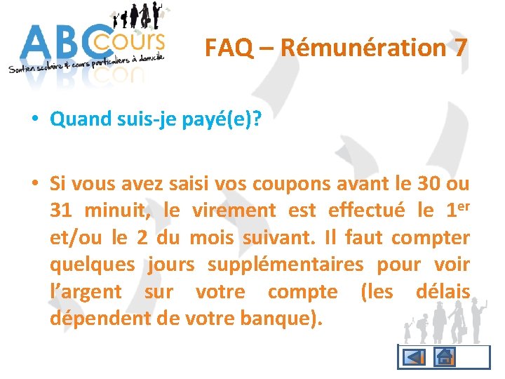 FAQ – Rémunération 7 • Quand suis-je payé(e)? • Si vous avez saisi vos