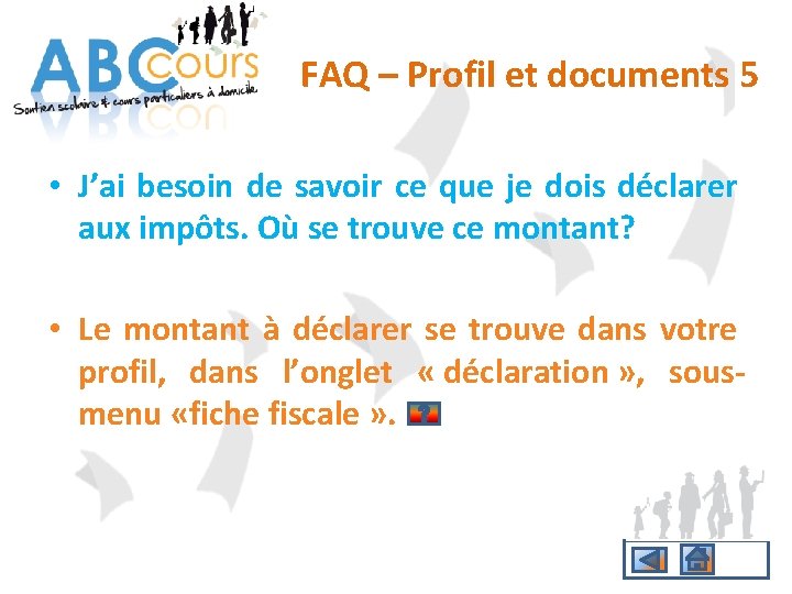 FAQ – Profil et documents 5 • J’ai besoin de savoir ce que je