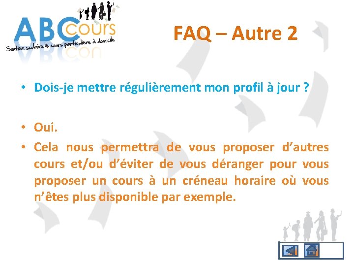 FAQ – Autre 2 • Dois-je mettre régulièrement mon profil à jour ? •