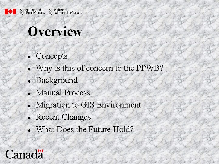 Agriculture and Agriculture et Agri-Food Canada Agroalimentaire Canada Overview l l l l Concepts