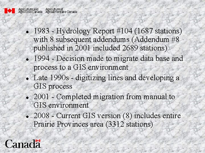 Agriculture and Agriculture et Agri-Food Canada Agroalimentaire Canada l l l 1983 - Hydrology
