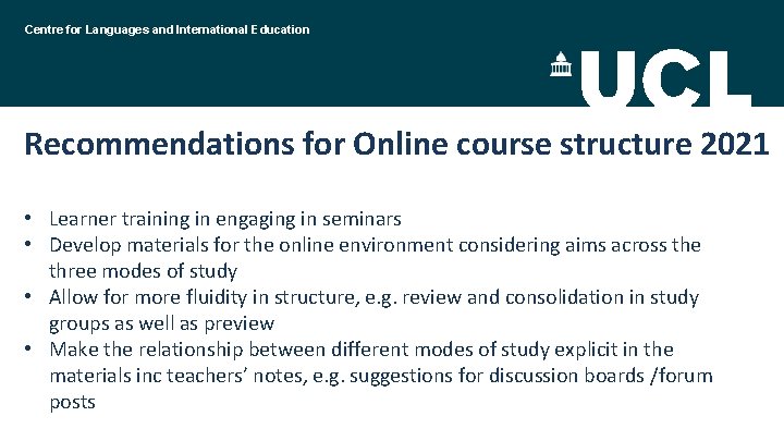 Centre for Languages and International Education Recommendations for Online course structure 2021 • Learner