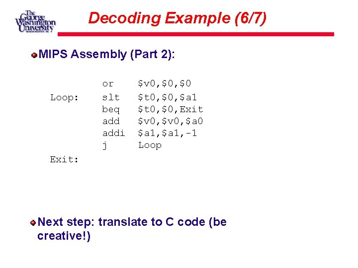 Decoding Example (6/7) MIPS Assembly (Part 2): Loop: or slt beq addi j $v