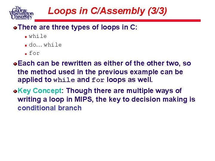 Loops in C/Assembly (3/3) There are three types of loops in C: while do…