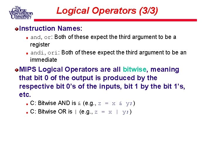 Logical Operators (3/3) Instruction Names: and, or: Both of these expect the third argument