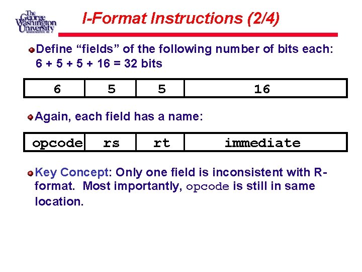 I-Format Instructions (2/4) Define “fields” of the following number of bits each: 6 +