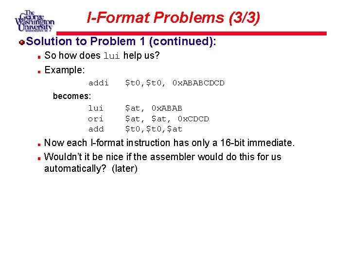 I-Format Problems (3/3) Solution to Problem 1 (continued): So how does lui help us?