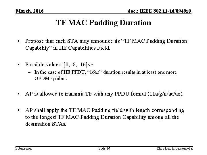 March, 2016 doc. : IEEE 802. 11 -16/0949 r 0 TF MAC Padding Duration