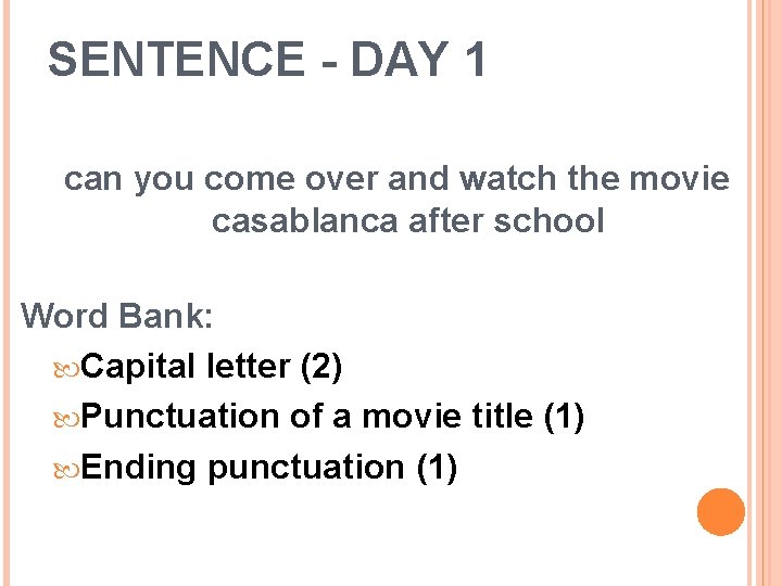 SENTENCE - DAY 1 can you come over and watch the movie casablanca after