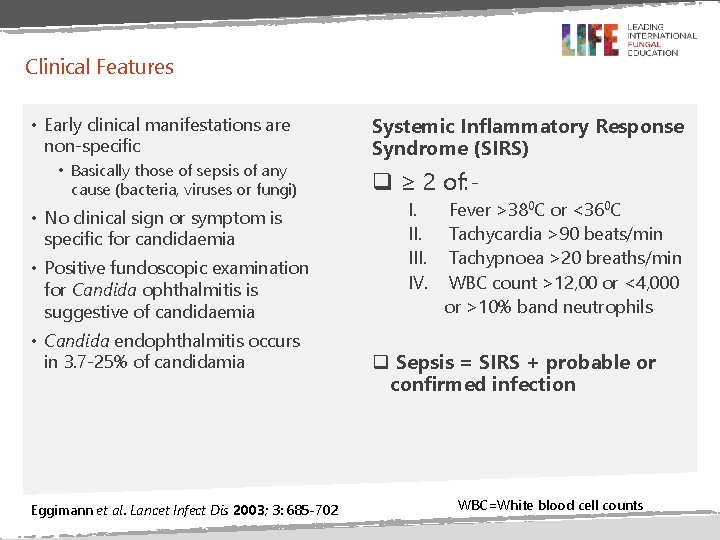 Clinical Features • Early clinical manifestations are non-specific • Basically those of sepsis of Clinical Features • Early clinical manifestations are non-specific • Basically those of sepsis of