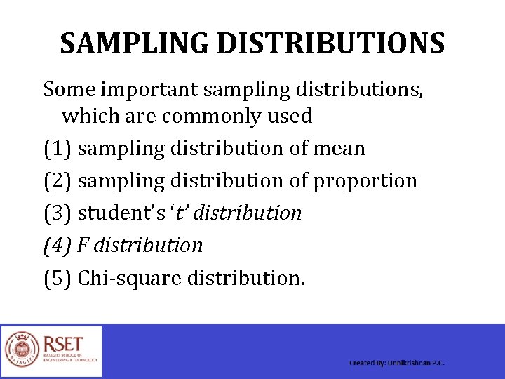 SAMPLING DISTRIBUTIONS Some important sampling distributions, which are commonly used (1) sampling distribution of