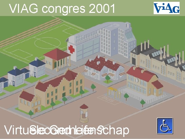 VIAG congres 2001 Second Life ? Virtuele Gemeenschap 