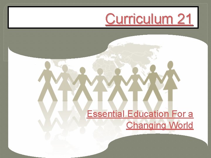 Curriculum 21 Essential Education For a Changing World