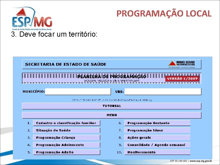 PROGRAMAÇÃO LOCAL 3. Deve focar um território: 13 