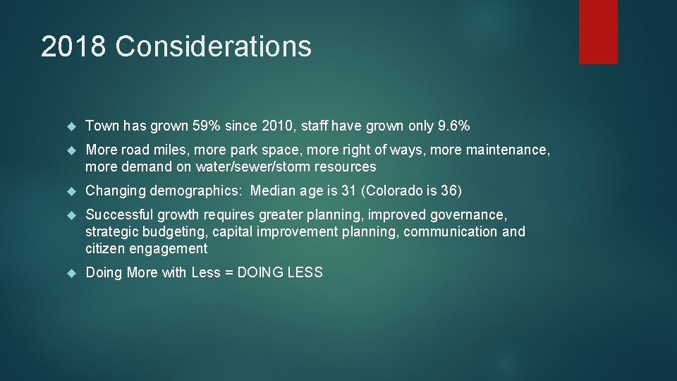 2018 Considerations Town has grown 59% since 2010, staff have grown only 9. 6%