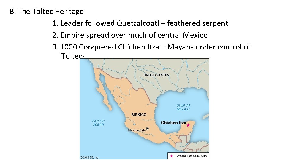 B. The Toltec Heritage 1. Leader followed Quetzalcoatl – feathered serpent 2. Empire spread