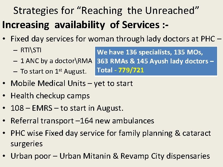 Strategies for “Reaching the Unreached” Increasing availability of Services : • Fixed day services