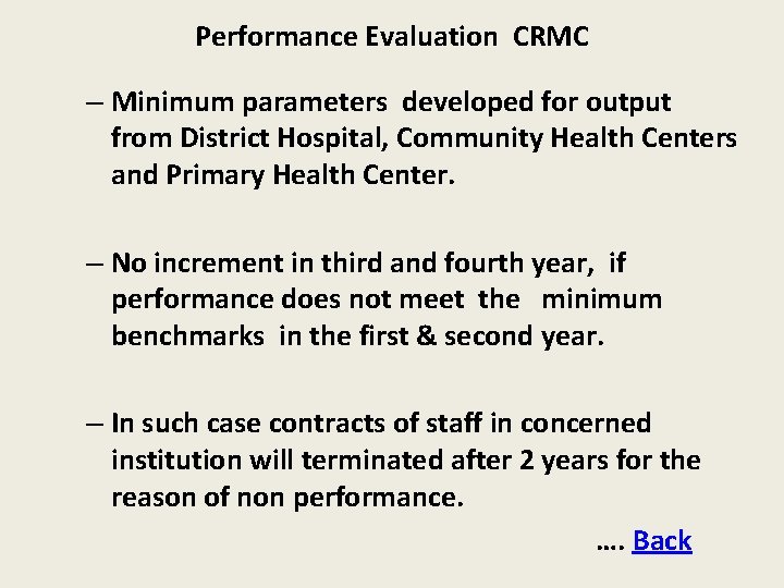 Performance Evaluation CRMC – Minimum parameters developed for output from District Hospital, Community Health