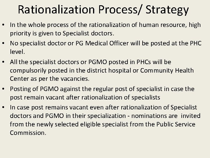 Rationalization Process/ Strategy • In the whole process of the rationalization of human resource,