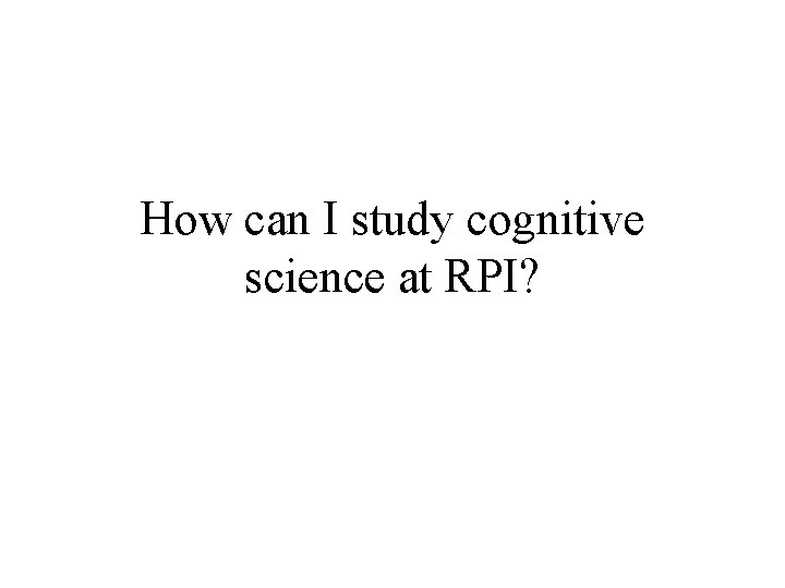 How can I study cognitive science at RPI? 