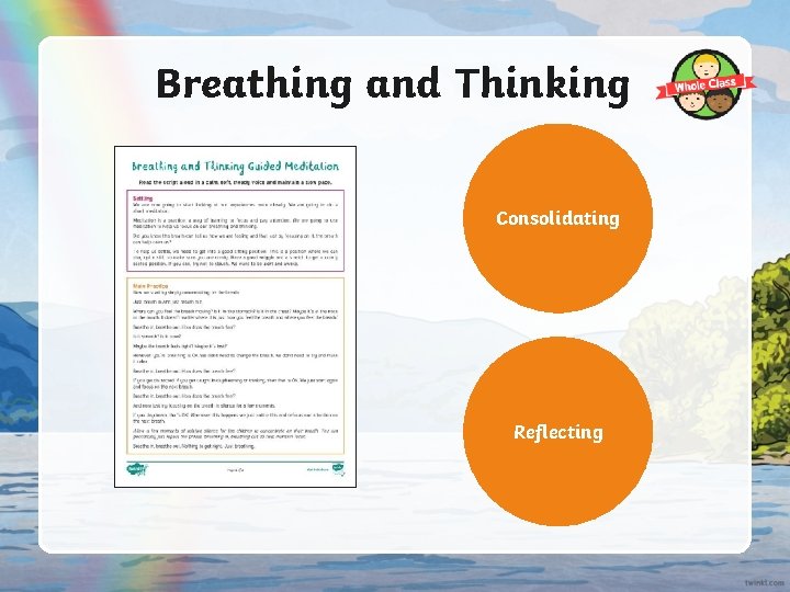 Breathing and Thinking Consolidating Reflecting 