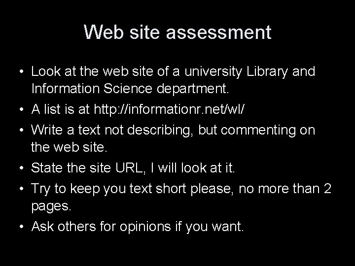 Web site assessment • Look at the web site of a university Library and