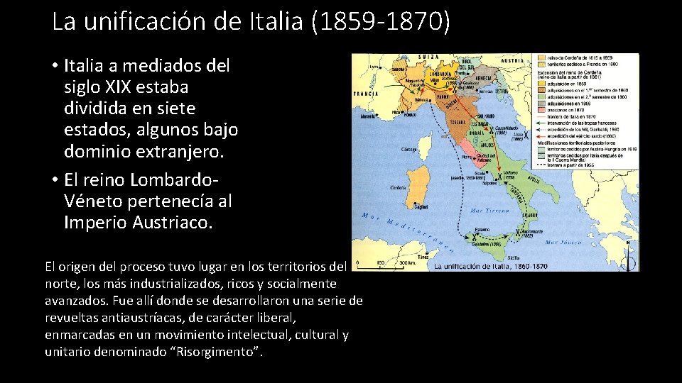 La unificación de Italia (1859 -1870) • Italia a mediados del siglo XIX estaba