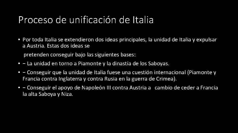 Proceso de unificación de Italia • Por toda Italia se extendieron dos ideas principales,