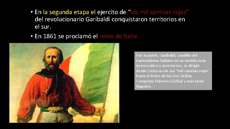  • En la segunda etapa el ejercito de “los mil camisas rojas” del