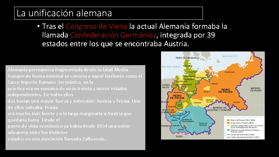 La unificación alemana • Tras el Congreso de Viena la actual Alemania formaba la