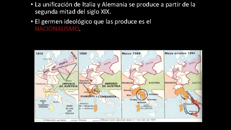  • La unificación de Italia y Alemania se produce a partir de la