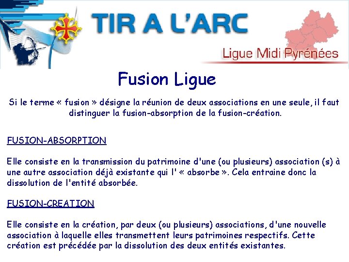 Fusion Ligue Si le terme « fusion » désigne la réunion de deux associations