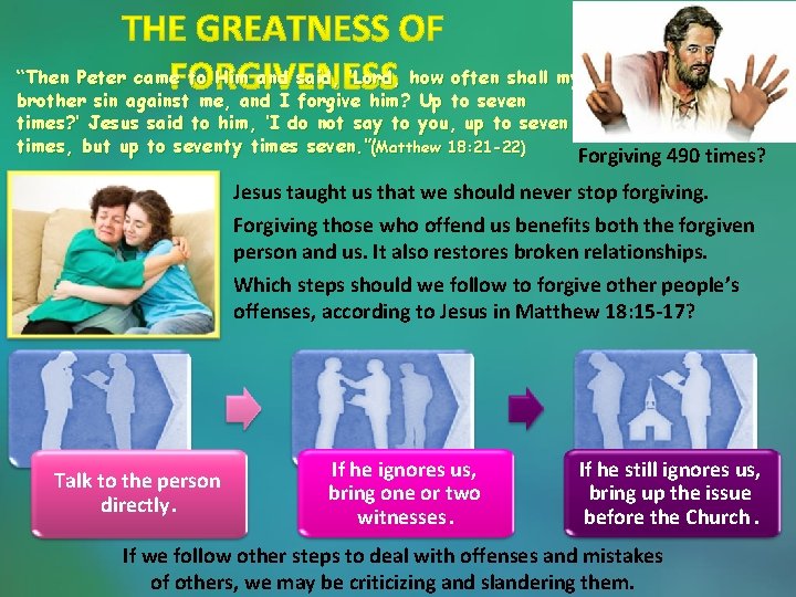 “Then Peter came to Him and said, ‘Lord, how often shall my brother sin